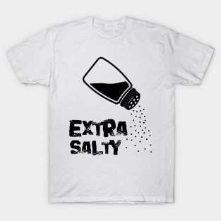 Extra Salty T-Shirt